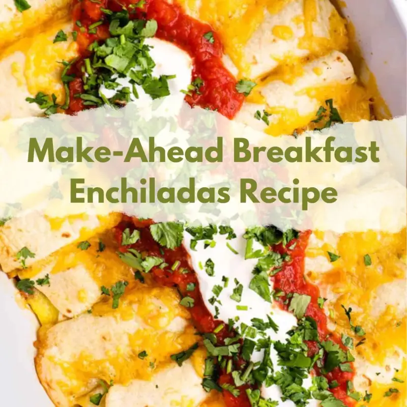 Super Easy Make-Ahead Breakfast Enchiladas Recipe
