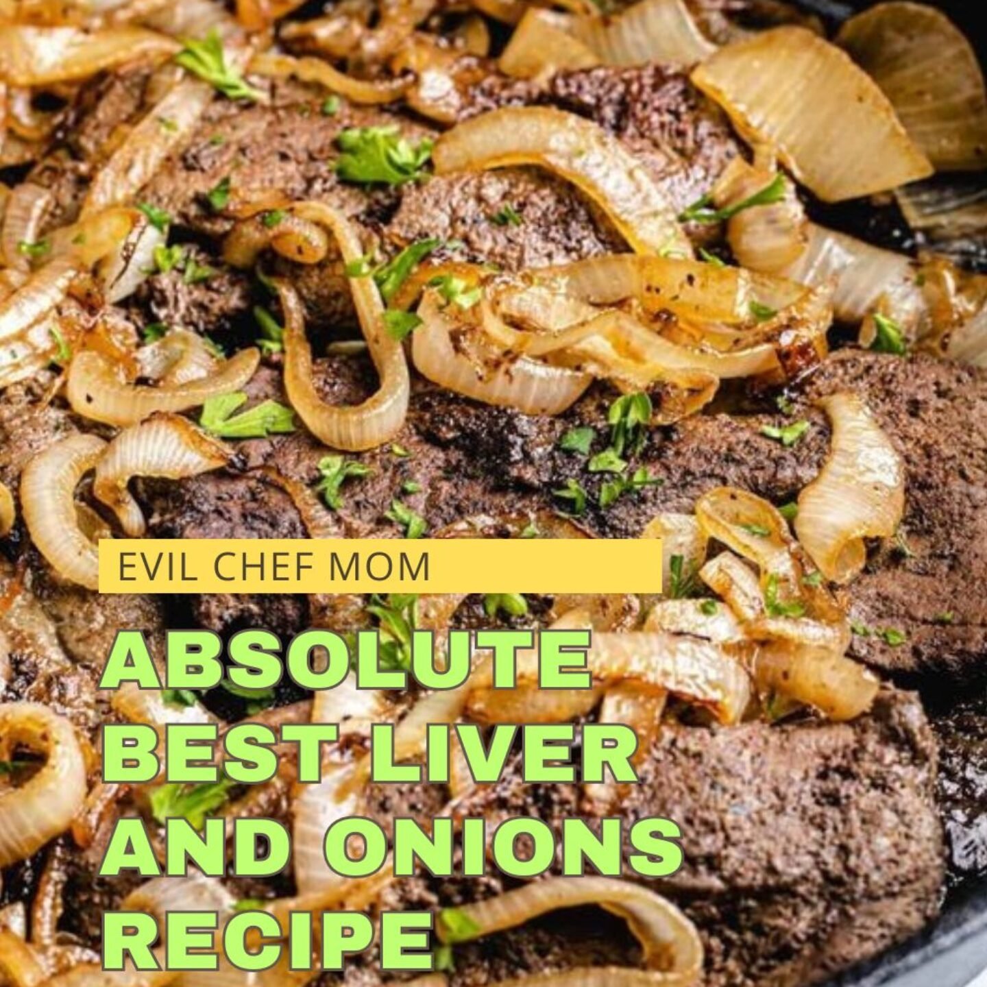 Absolute Best Liver and Onions Recipe