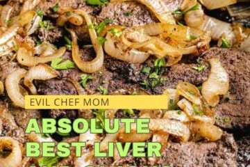 Absolute Best Liver and Onions Recipe