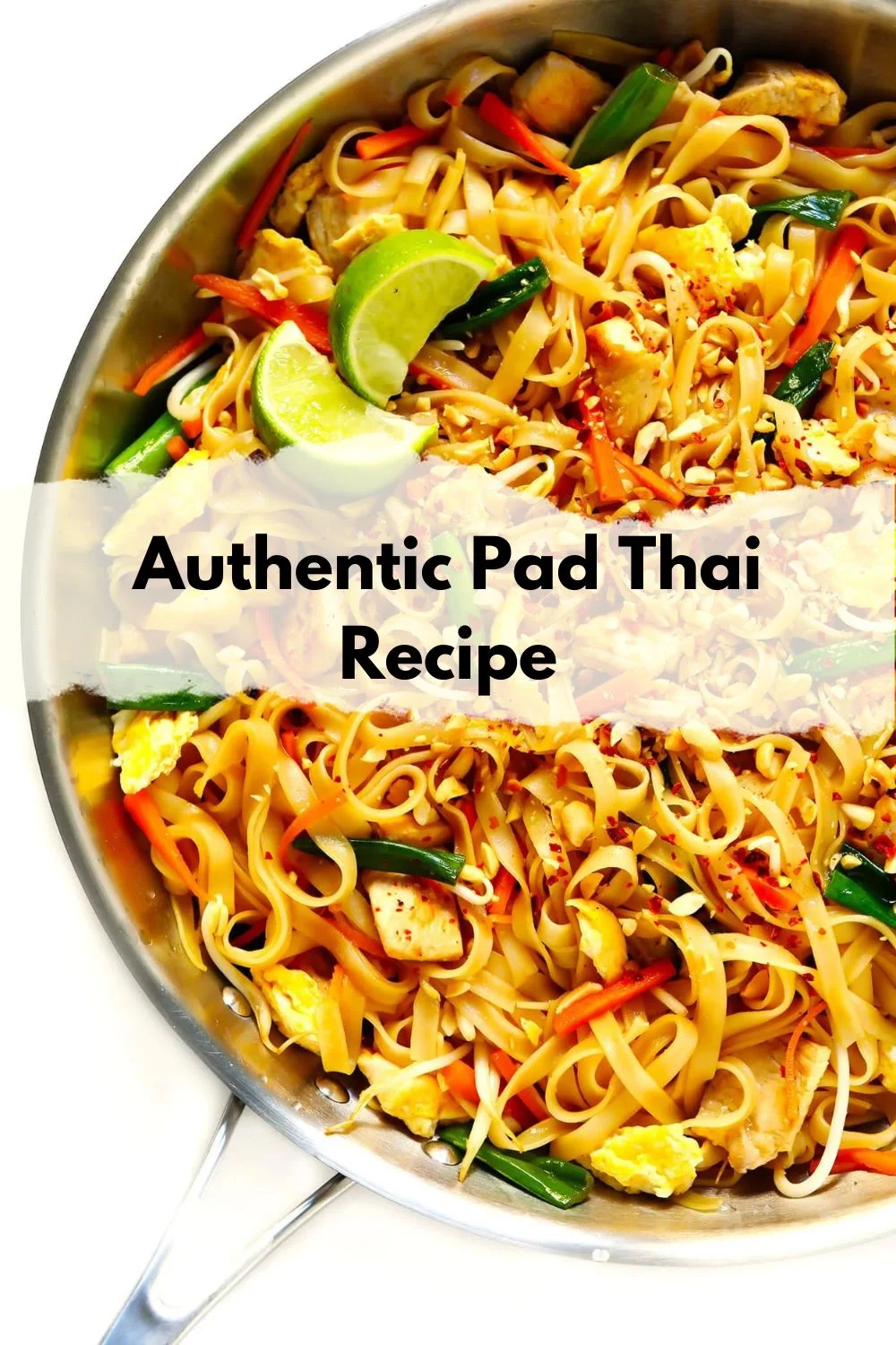 Authentic Pad Thai Recipe
