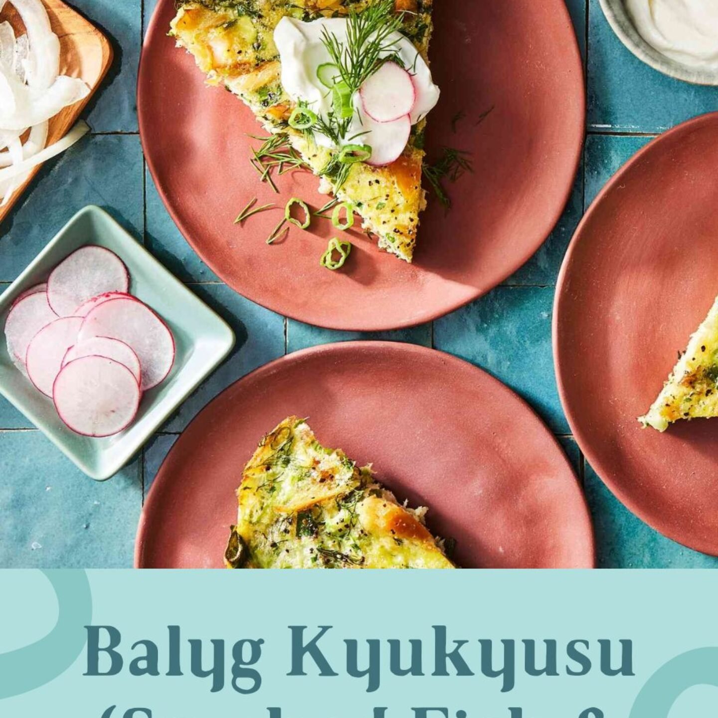 Balyg Kyukyusu Recipe (Smoked Fish & Herb Omelet)