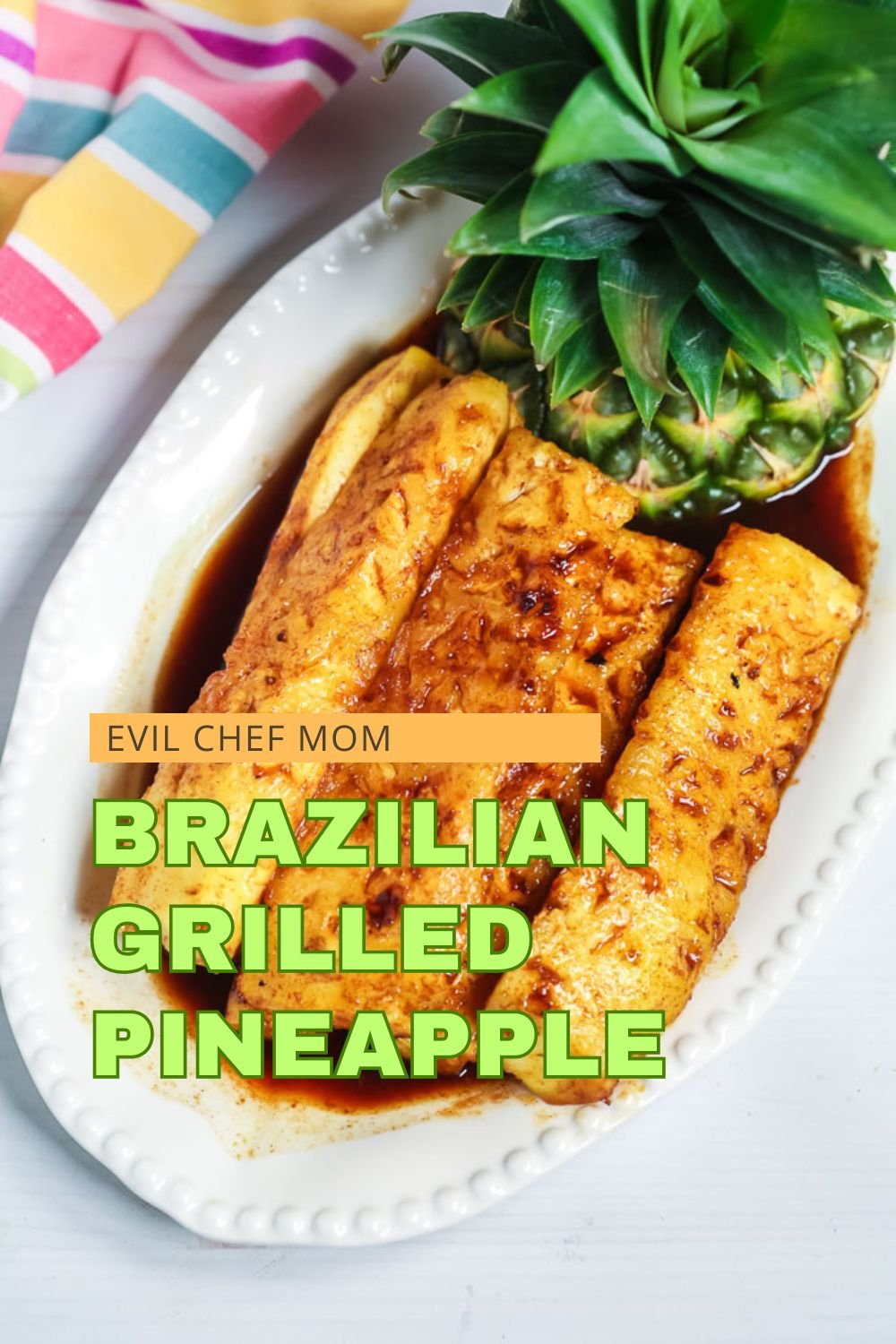 Brazilian Grilled Pineapple