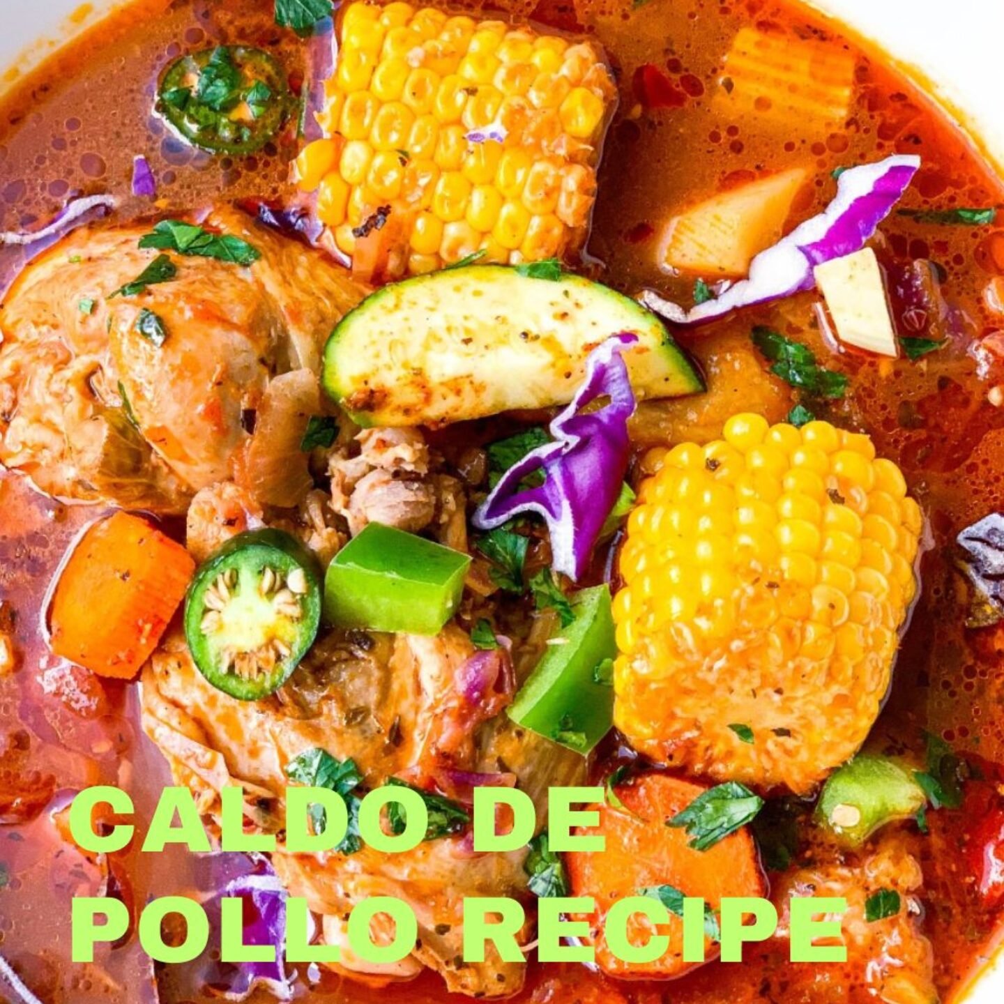Caldo de Pollo Recipe
