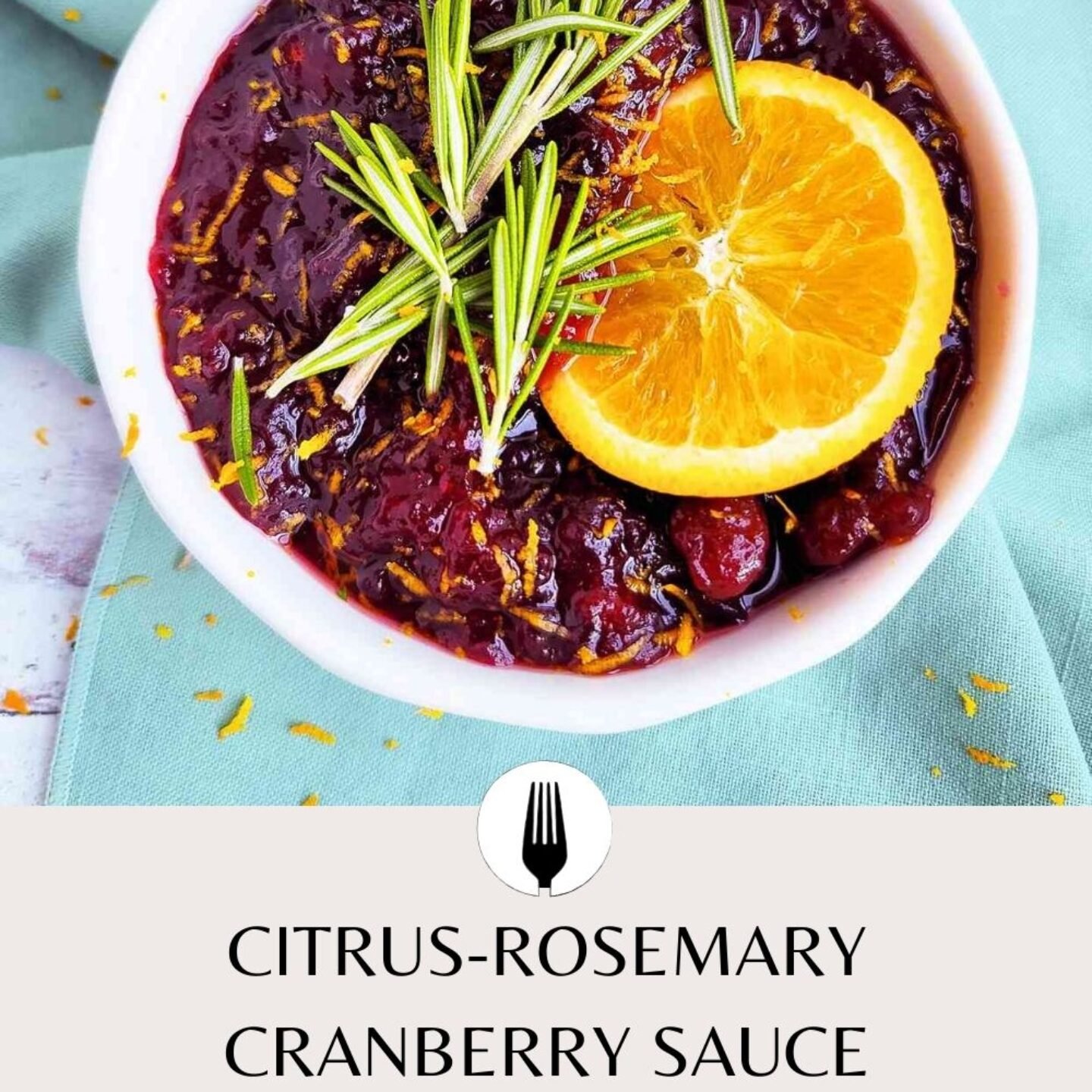 Citrus-Rosemary Cranberry Sauce Recipe