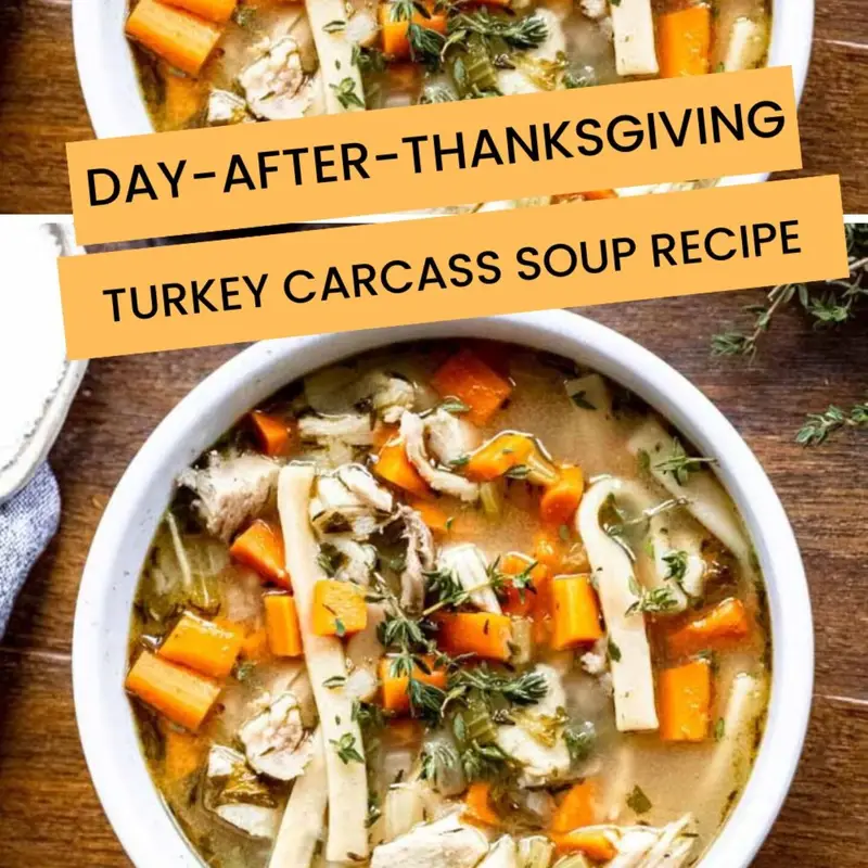 Day-After-Thanksgiving Turkey Carcass Soup Recipe