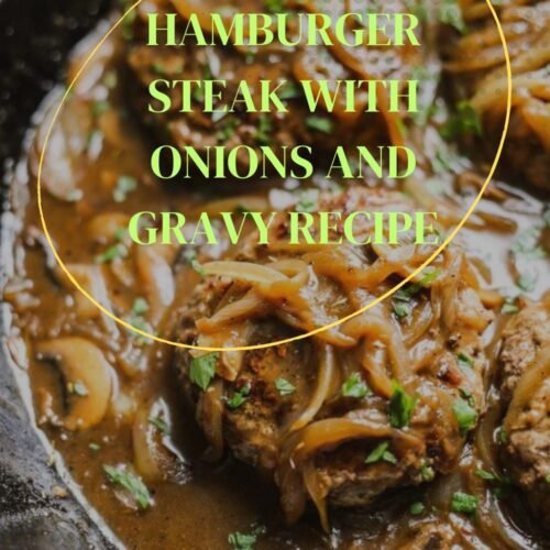 Hamburger Steak with Onions and Gravy Recipe