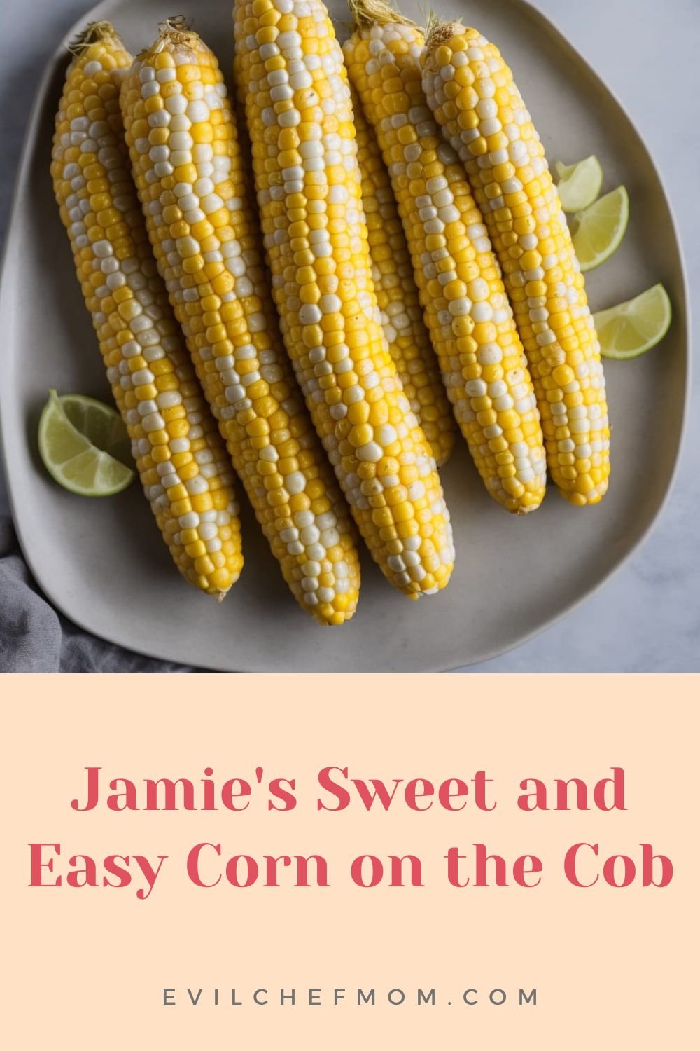 Jamie's Sweet and Easy Corn on the Cob