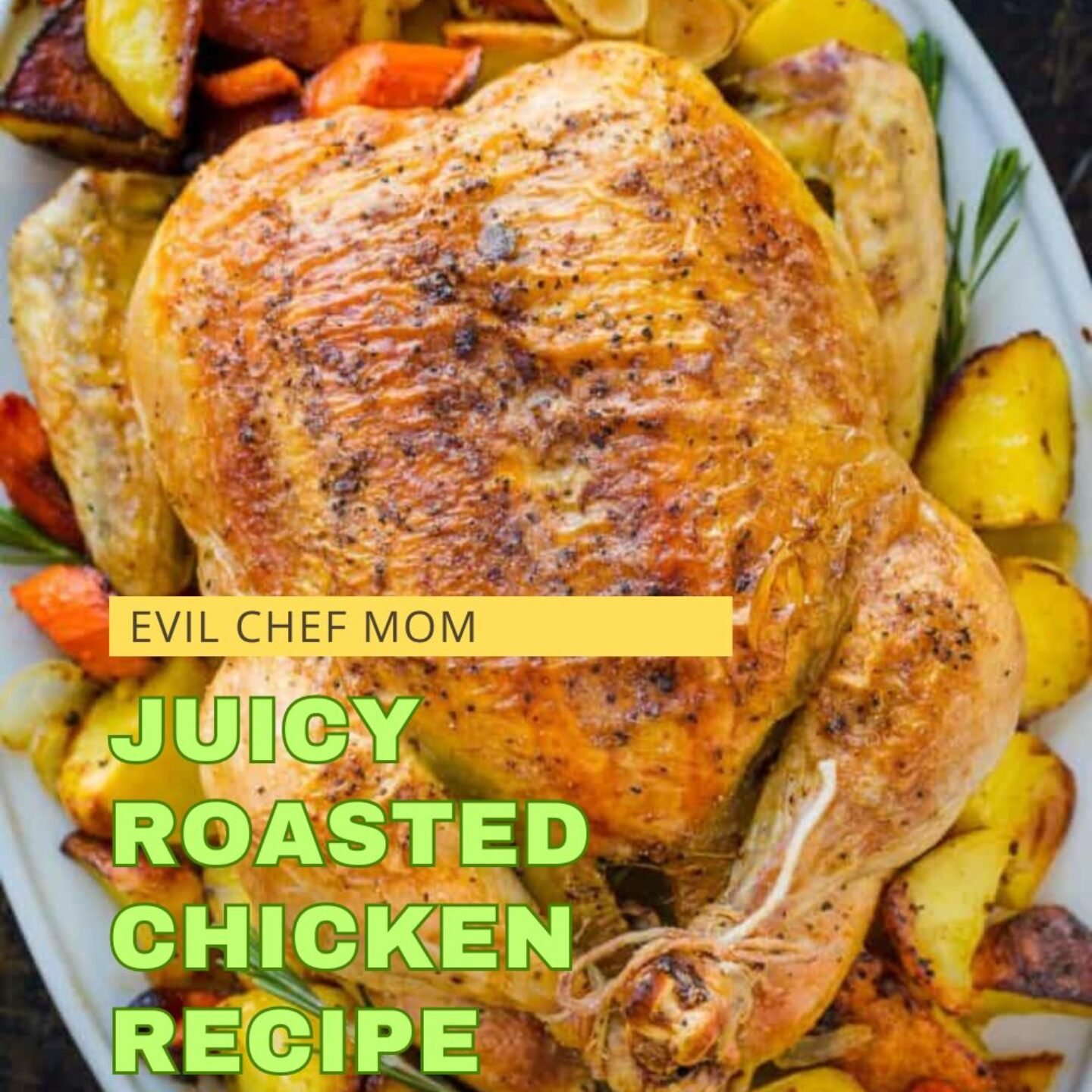 Juicy Roasted Chicken Recipe