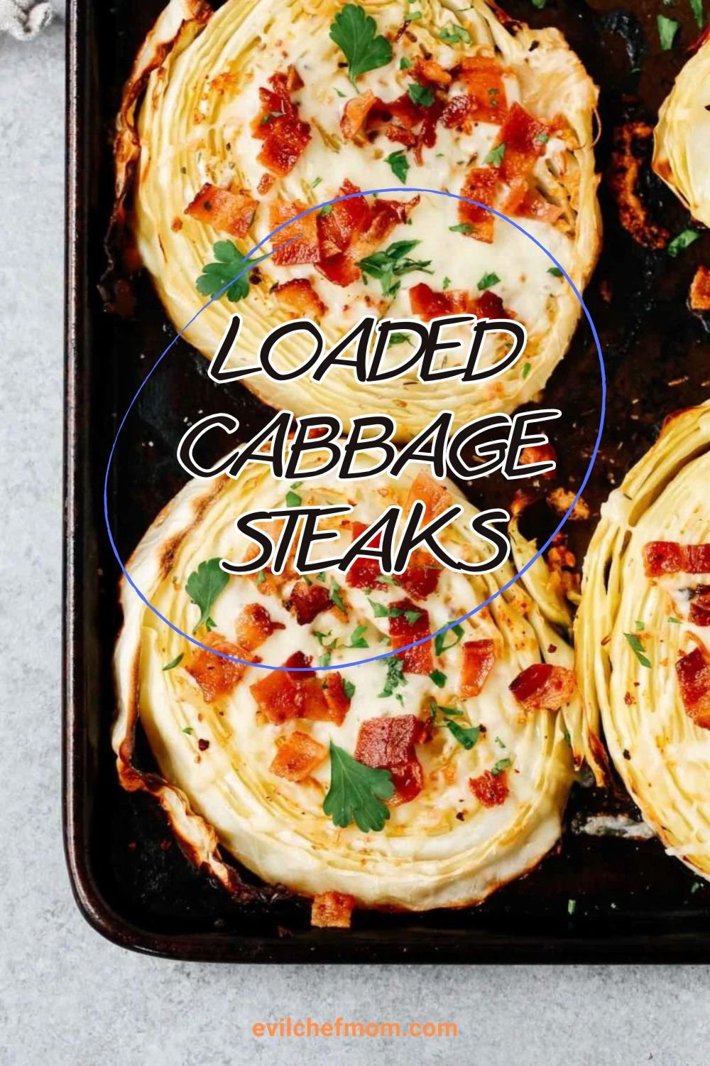 Loaded Cabbage Steaks Recipe