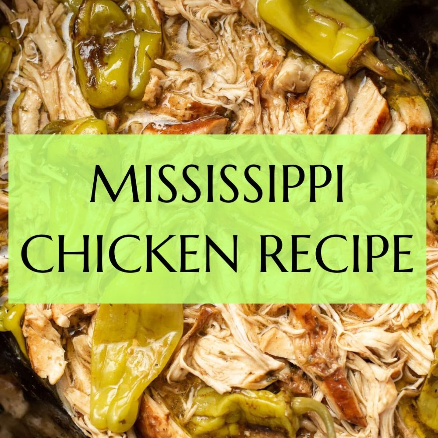 Mississippi Chicken Recipe