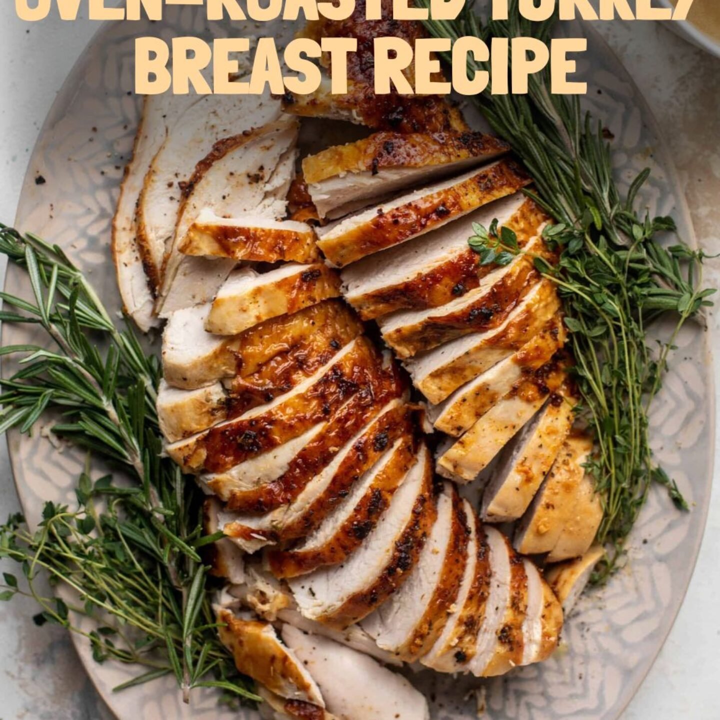 Oven-Roasted Turkey Breast Recipe