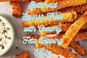 Panko-Crusted Butternut Squash Fries with Creamy Feta Dipping Sauce Recipe