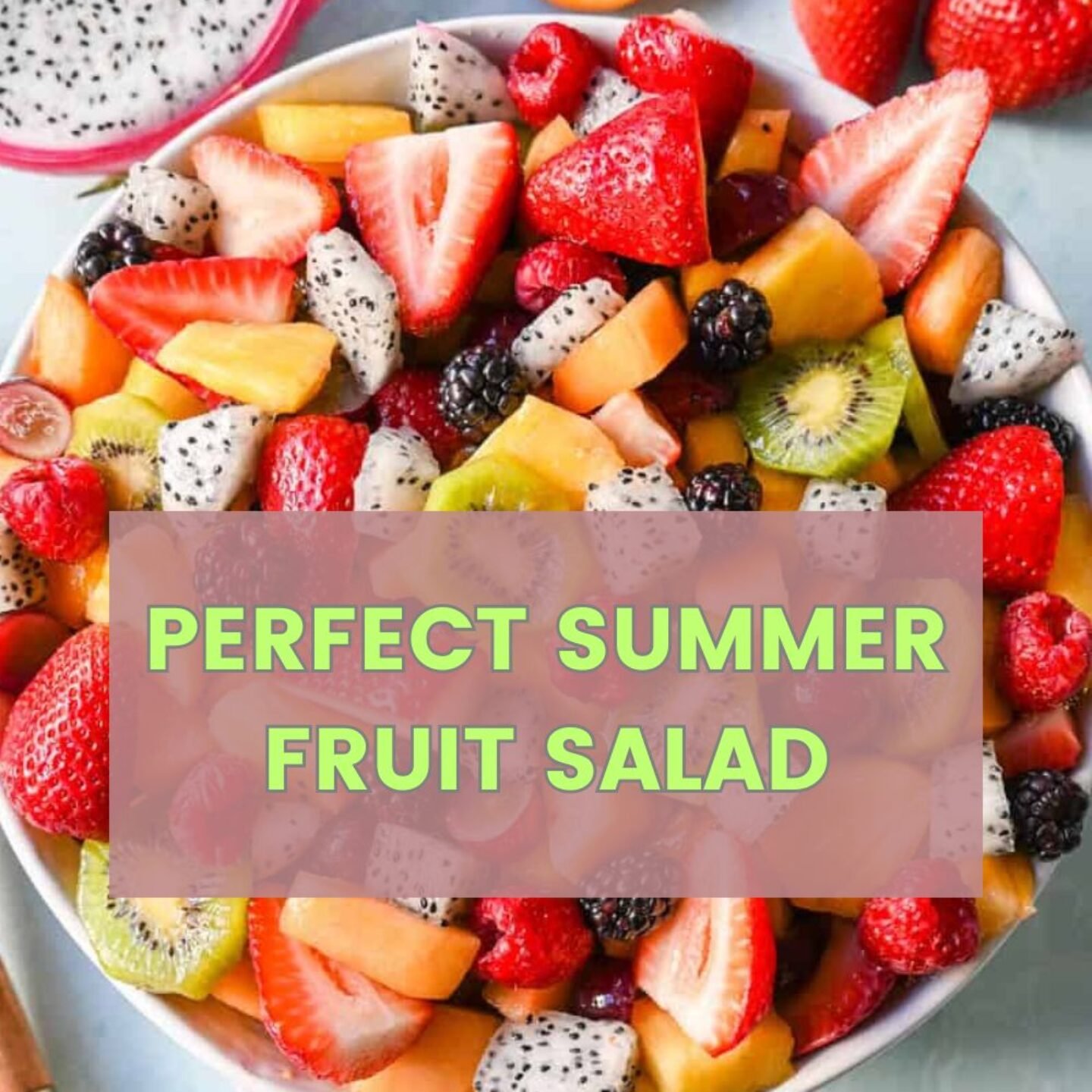 Perfect Summer Fruit Salad