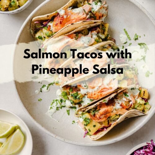 Salmon Tacos with Pineapple Salsa Recipe