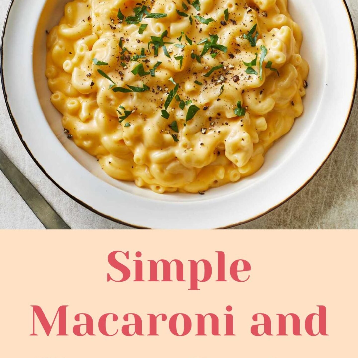 Simple Macaroni and Cheese Recipe