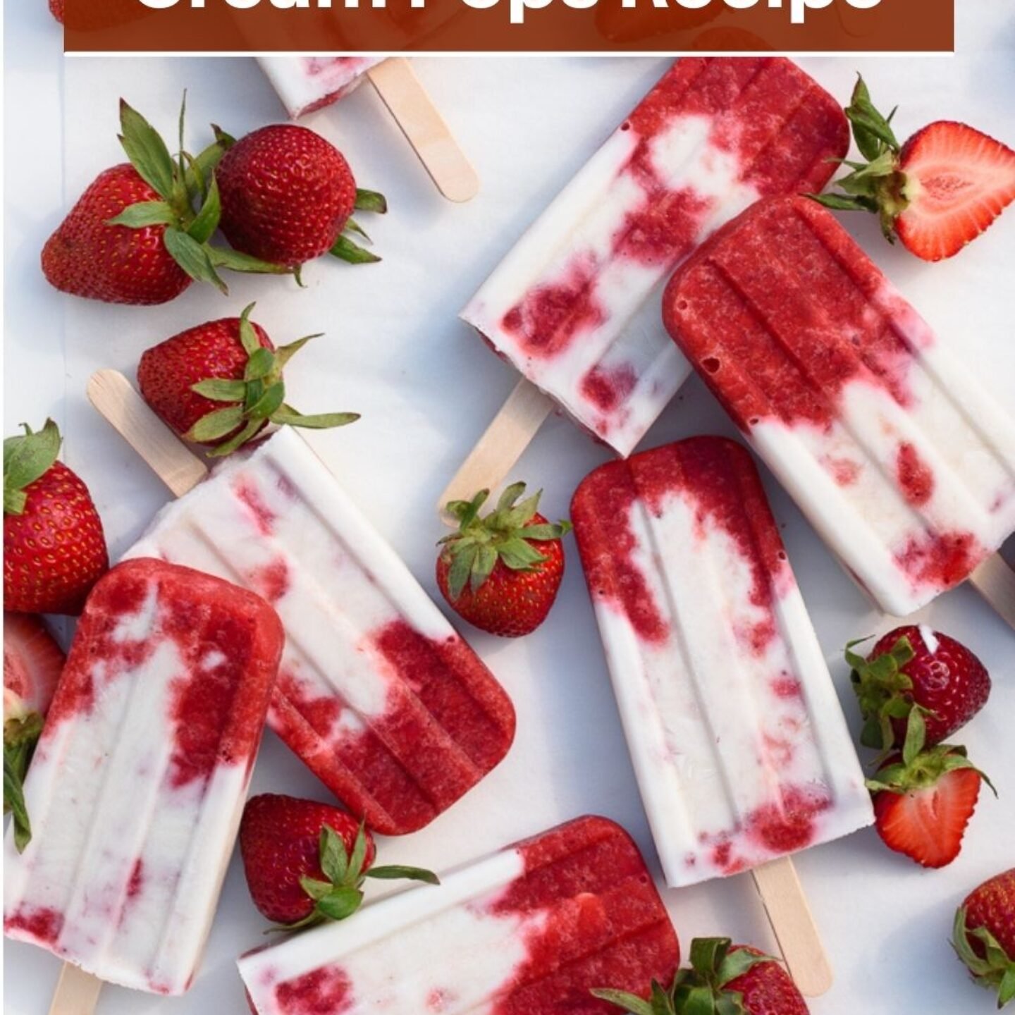 Strawberries & Cream Pops Recipe