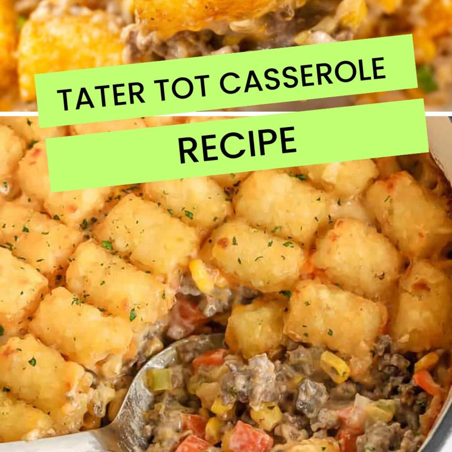 Tater Tot Casserole Recipe