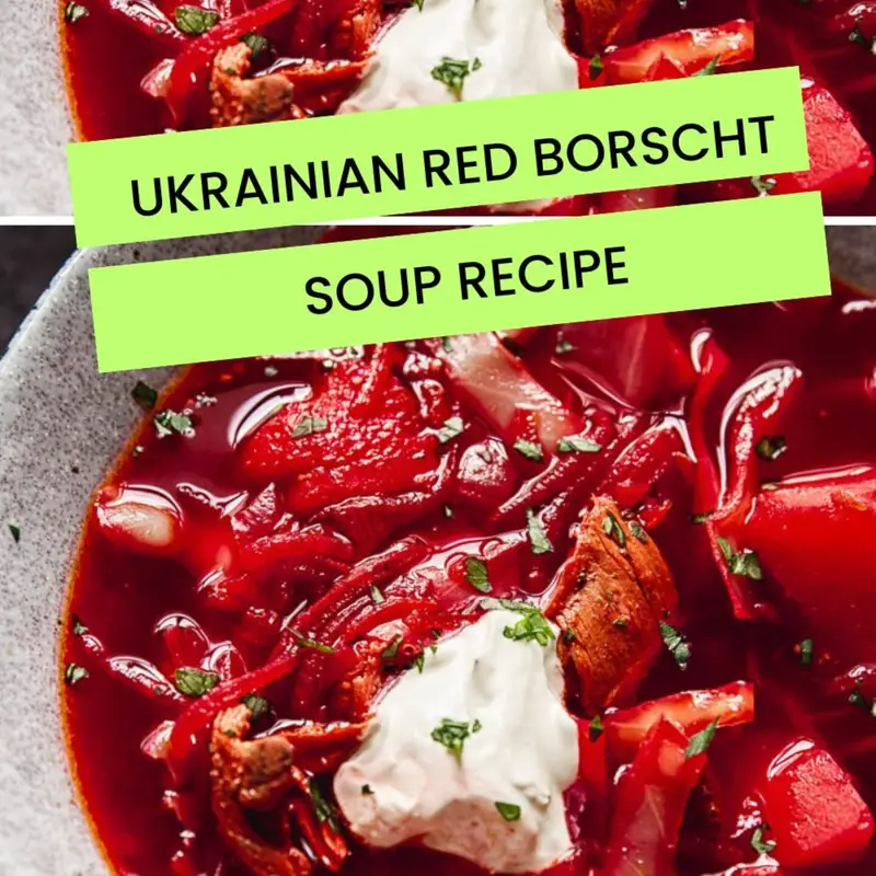Ukrainian Red Borscht Soup Recipe