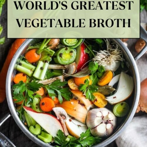 World's Greatest Vegetable Broth