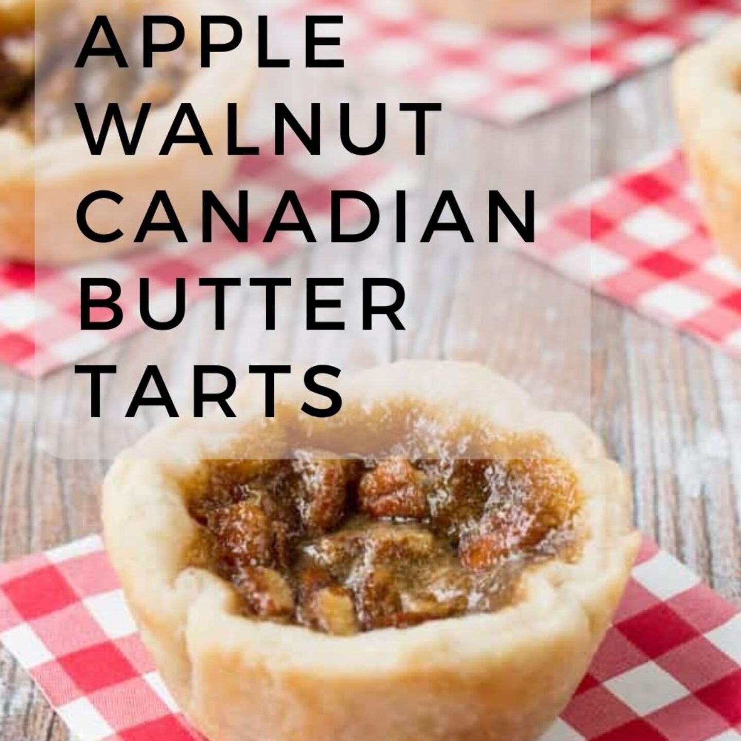 Apple Walnut Canadian Butter Tarts