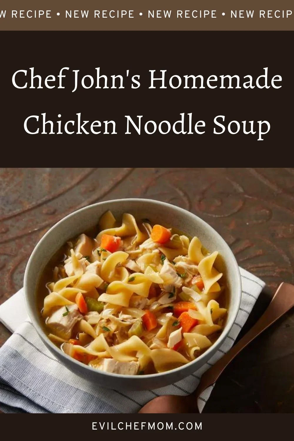 Chef John's Homemade Chicken Noodle Soup