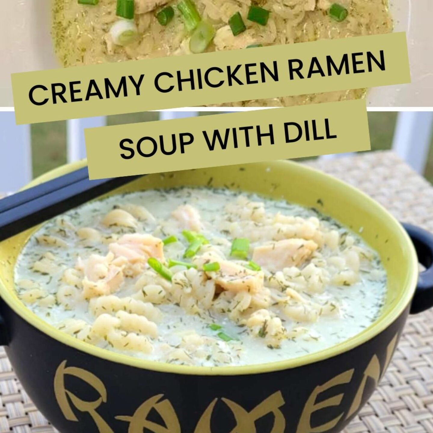 Creamy Chicken Ramen Soup with Dill