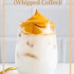 Dalgona Coffee (Whipped Coffee)