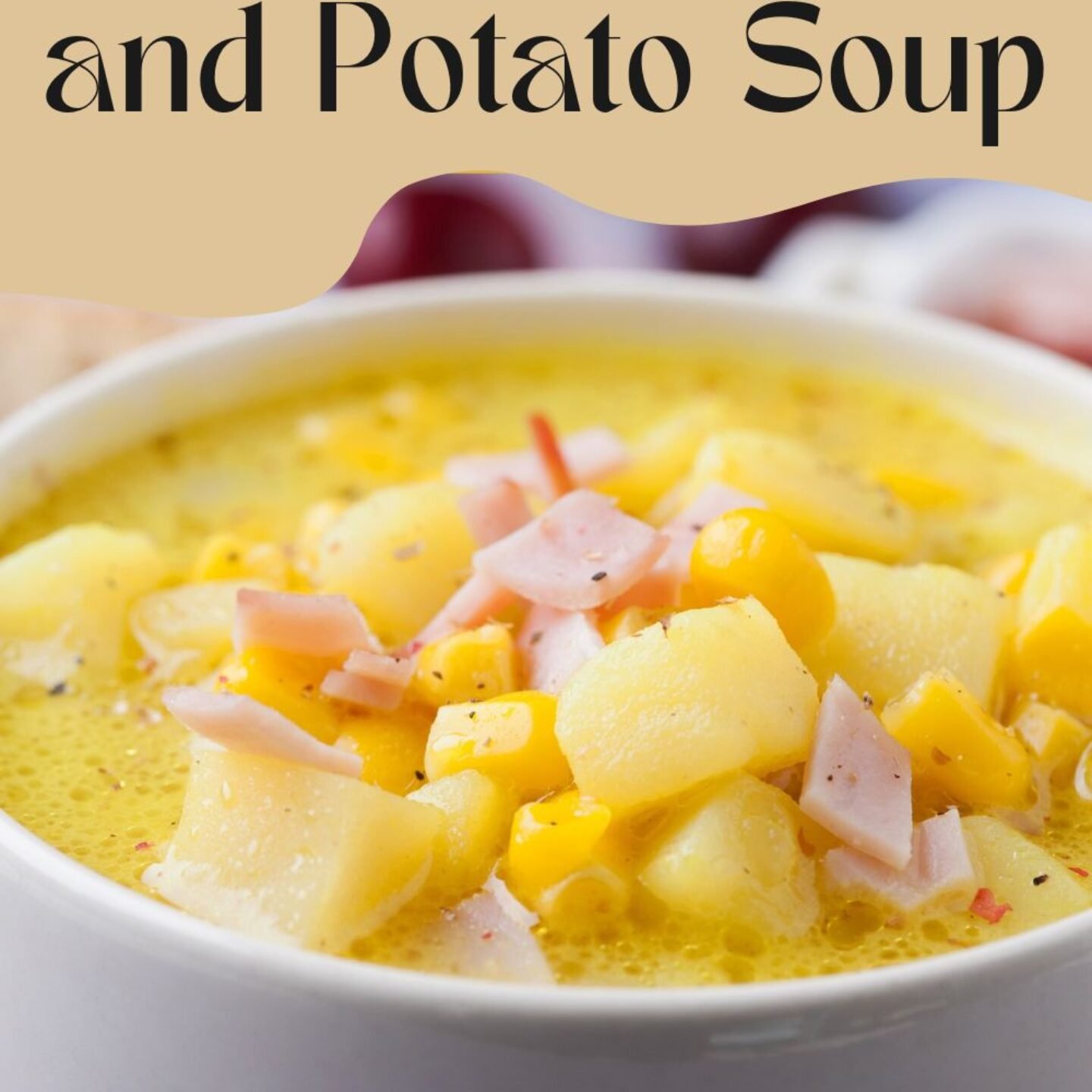 Delicious Ham and Potato Soup
