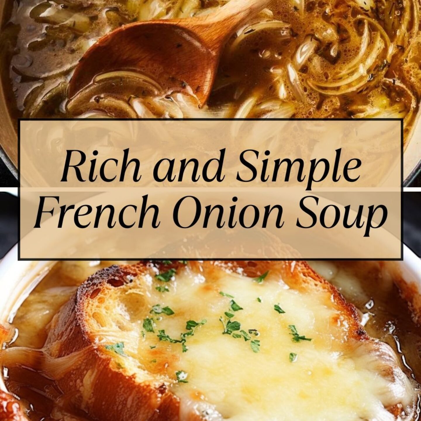 Rich and Simple French Onion Soup
