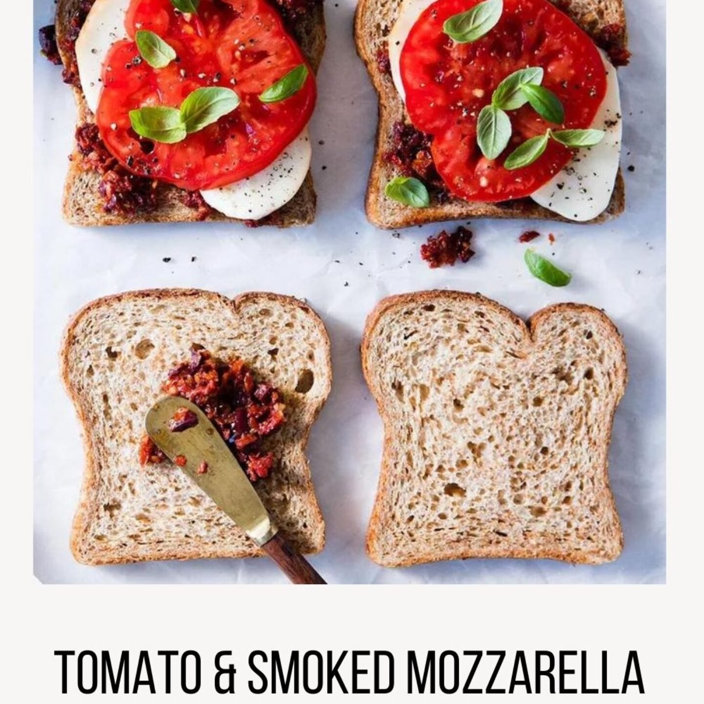 Tomato & Smoked Mozzarella Sandwiches