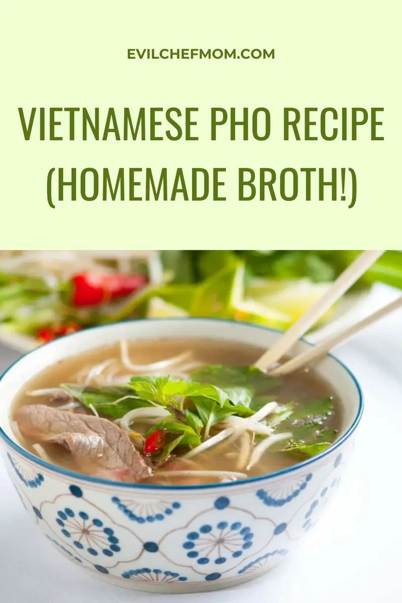 Vietnamese Pho Recipe (Homemade Broth!)