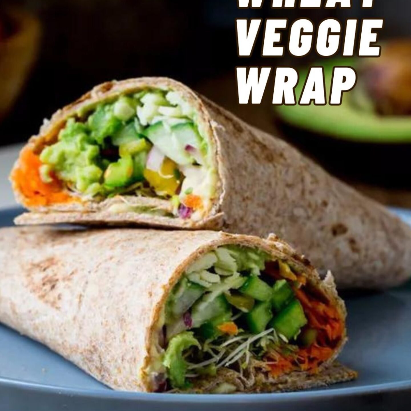 Whole-Wheat Veggie Wrap