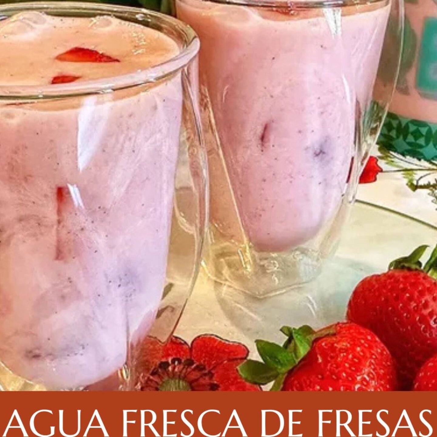 Agua Fresca de Fresas con Crema (Strawberries and Cream)