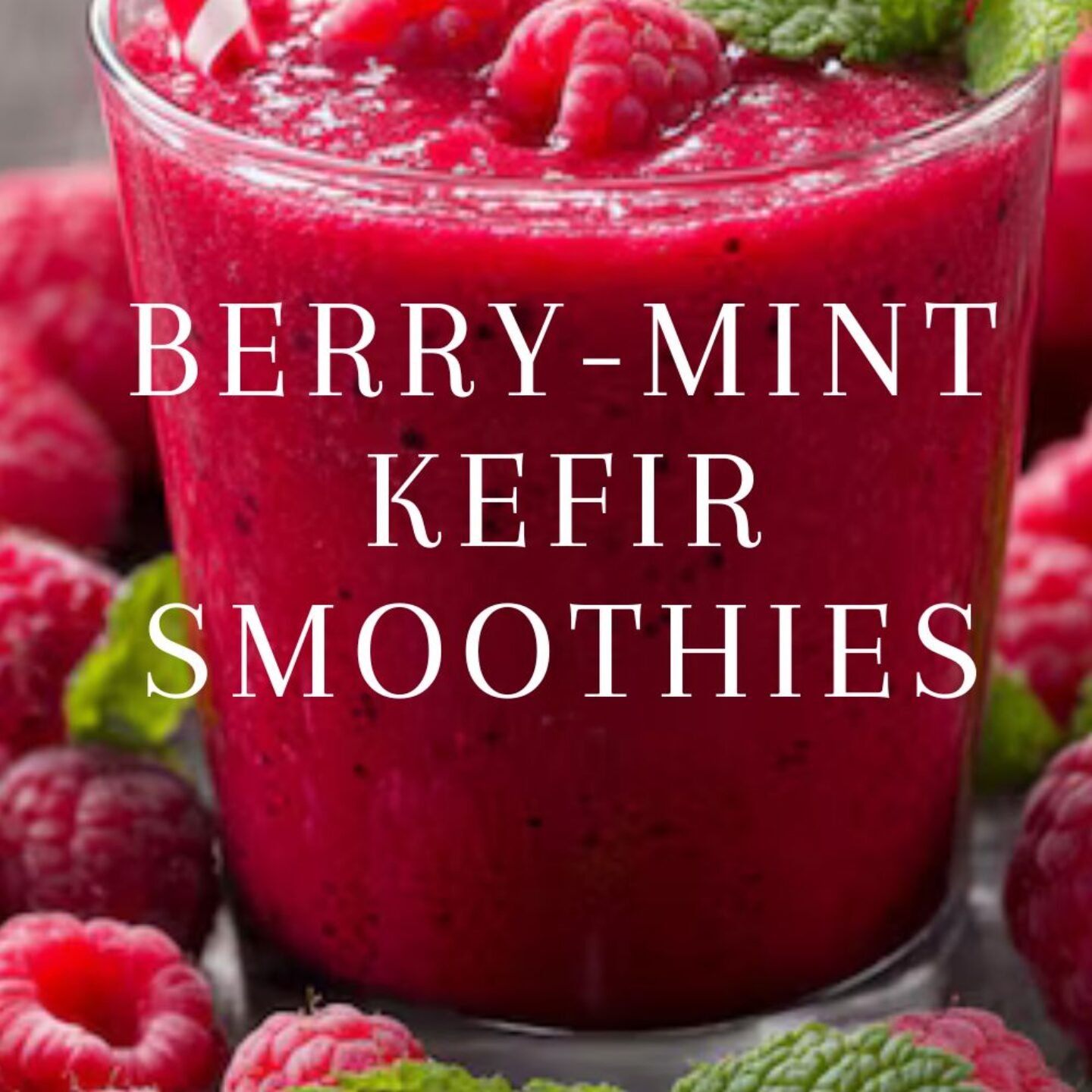 Berry-Mint Kefir Smoothies