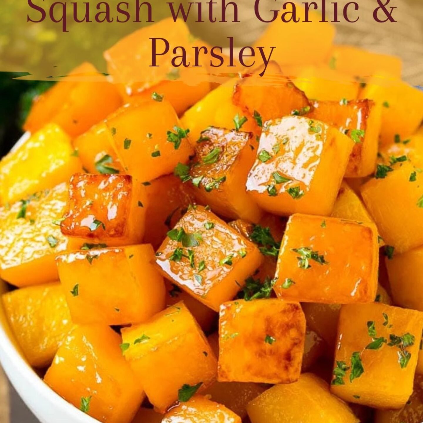 Oven-Roasted Squash with Garlic & Parsley