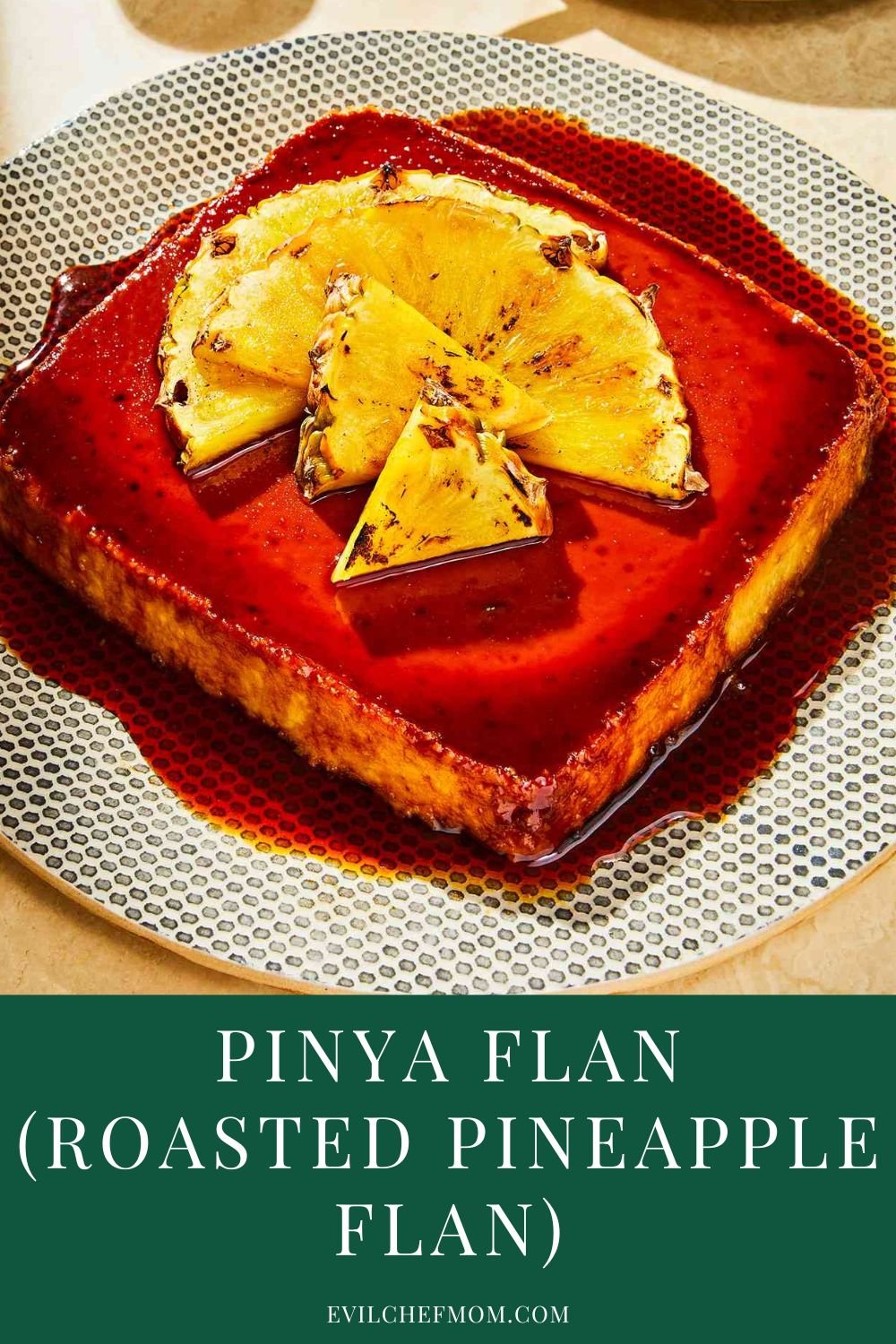 Pinya Flan (Roasted Pineapple Flan)