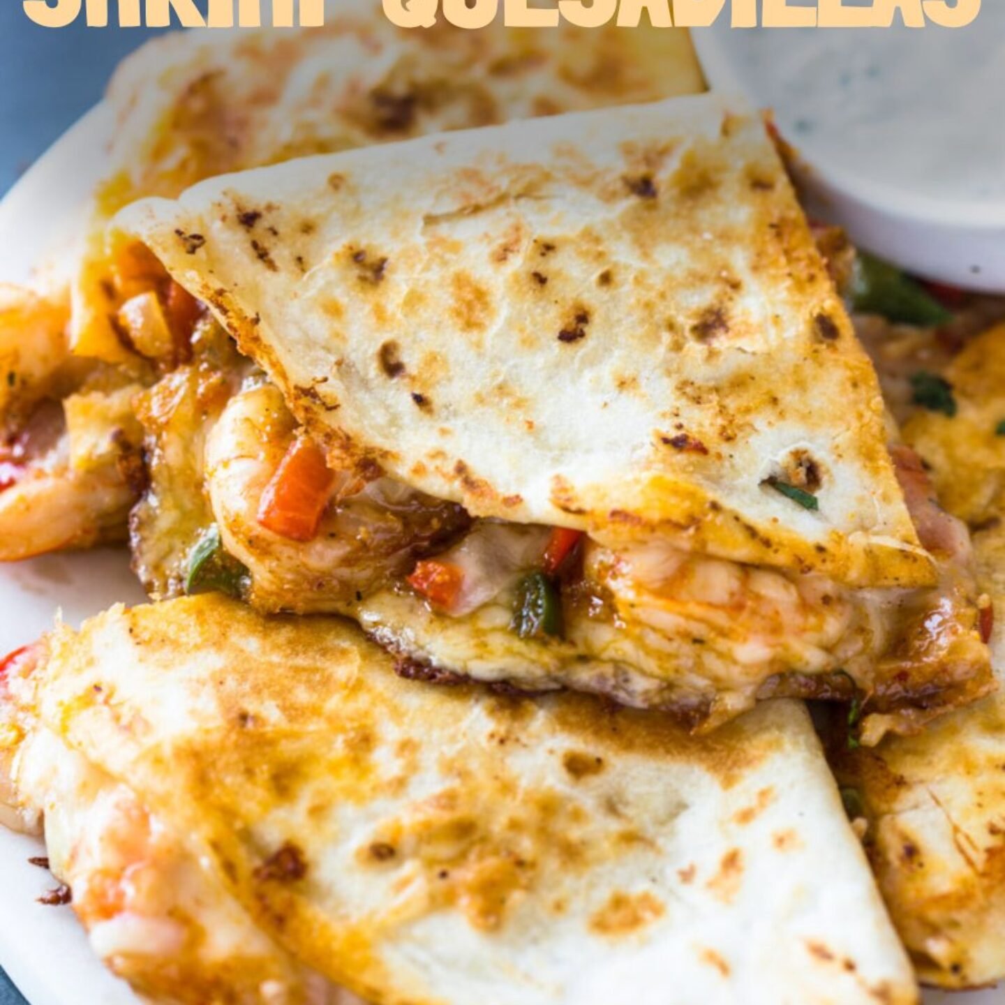 Shrimp Quesadillas