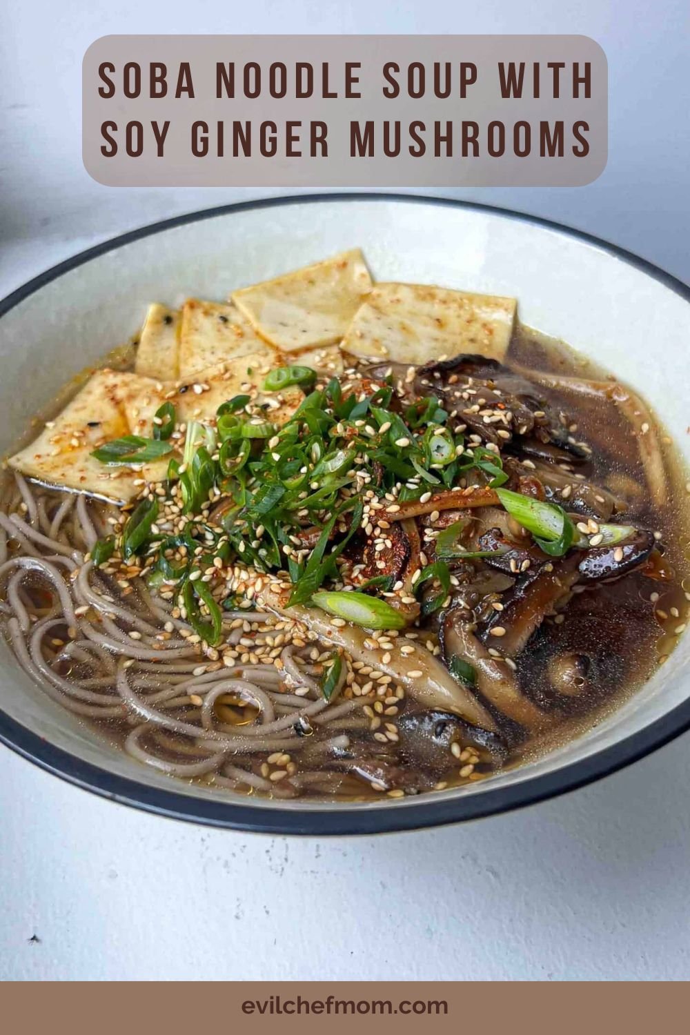 Soba Noodle Soup with Soy Ginger Mushrooms