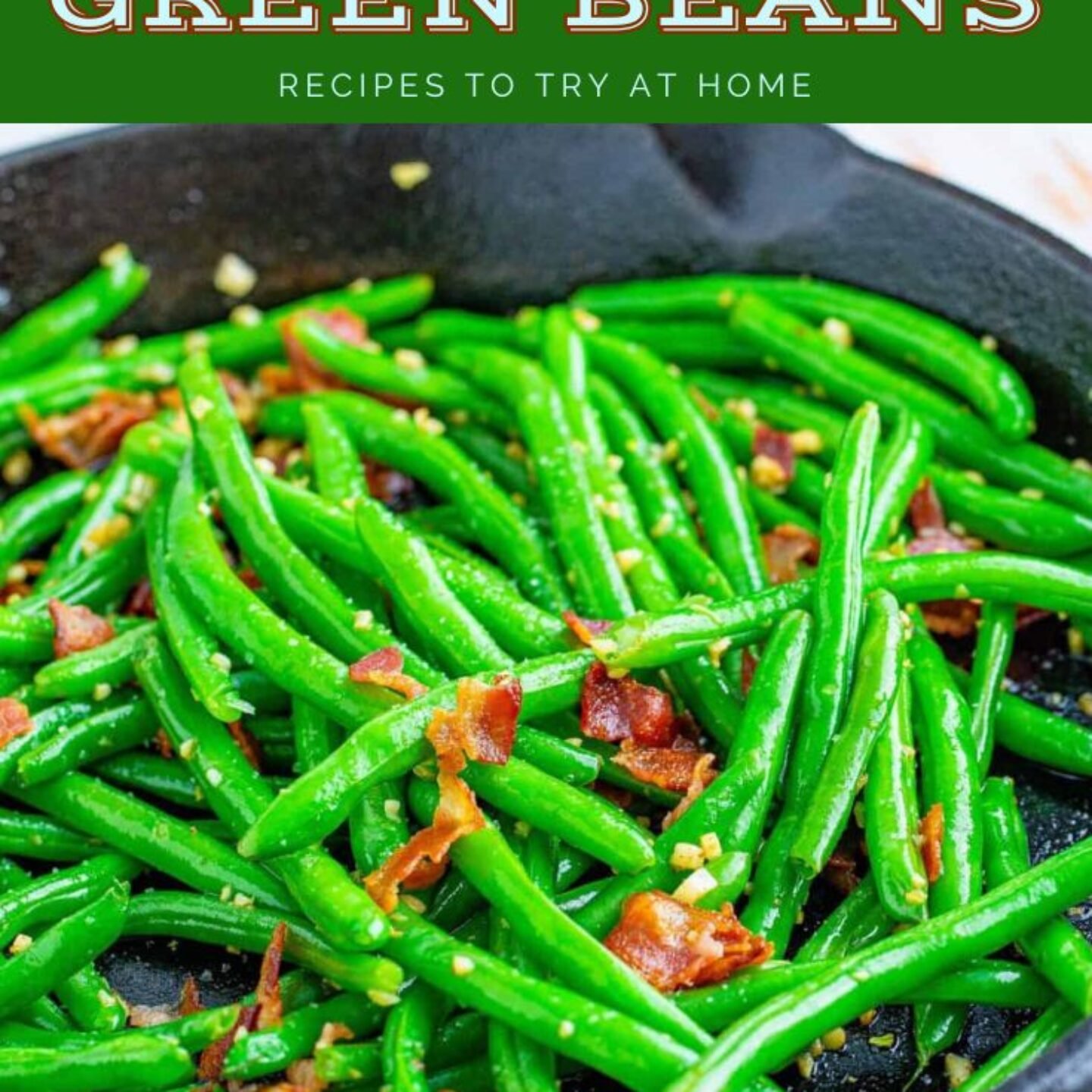 Bacon-Garlic Green Beans