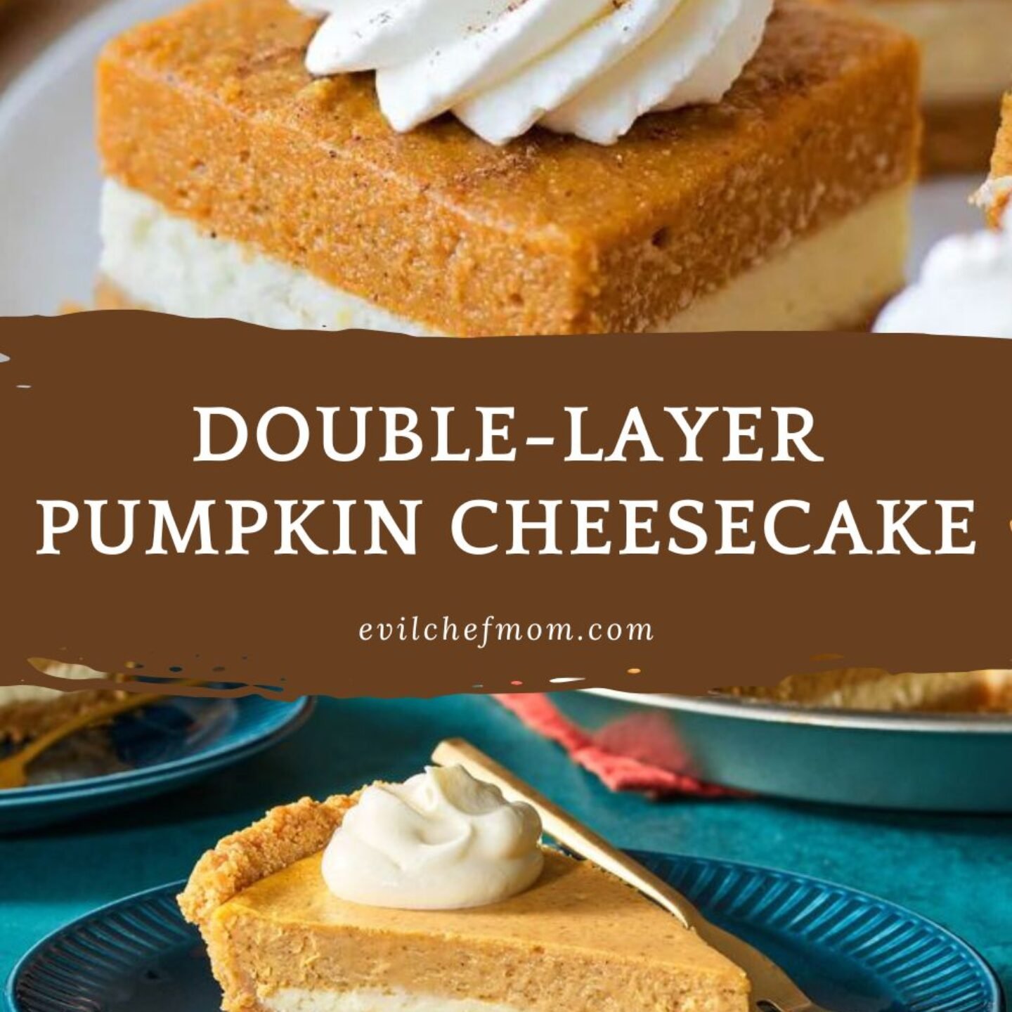 Double-Layer Pumpkin Cheesecake