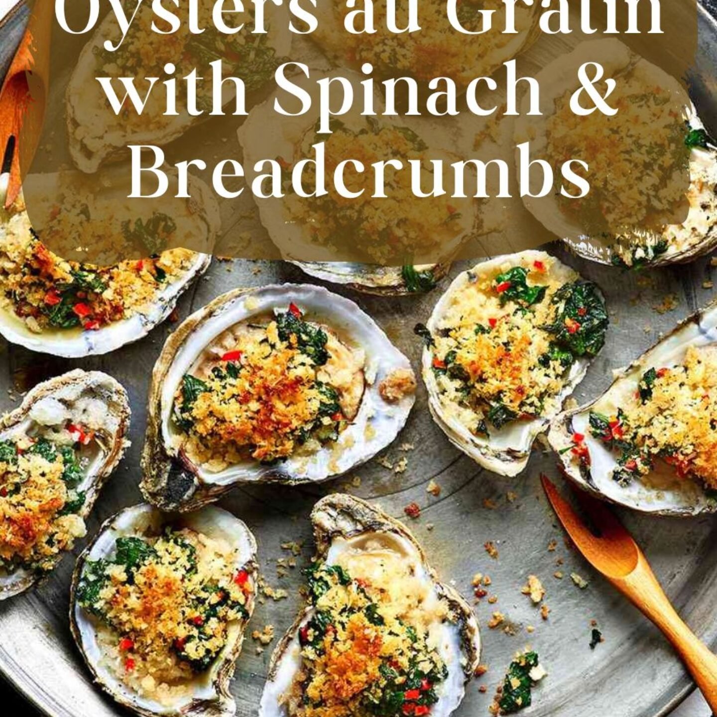 Oysters au Gratin with Spinach & Breadcrumbs