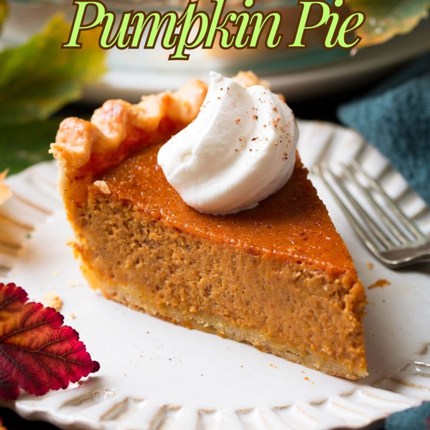 Perfect Pumpkin Pie
