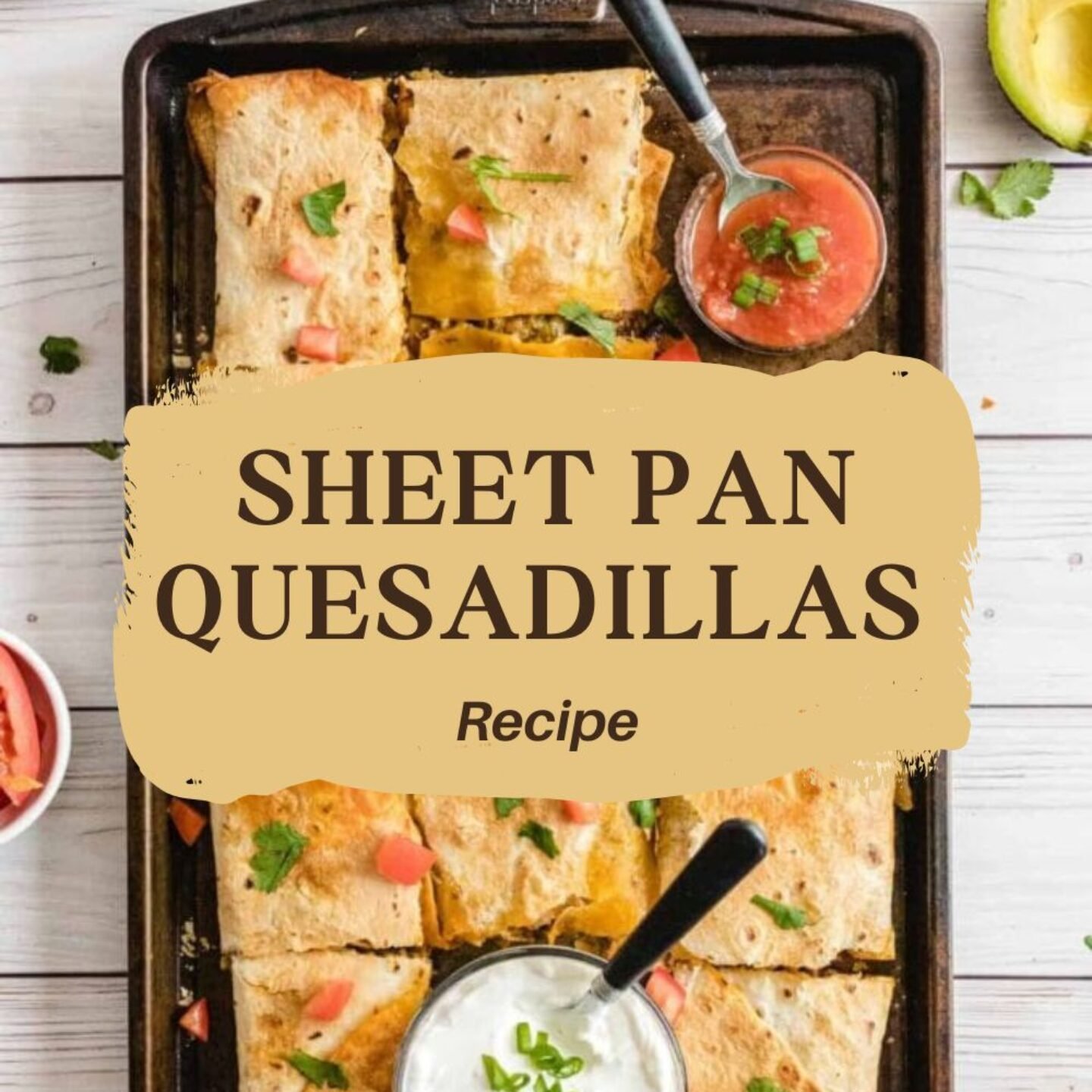Sheet Pan Quesadillas