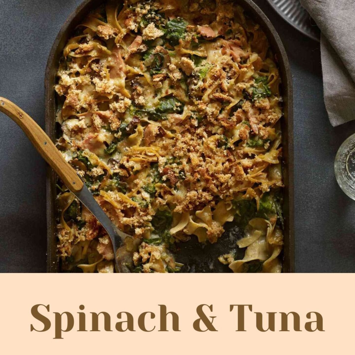 Spinach & Tuna Noodle Casserole