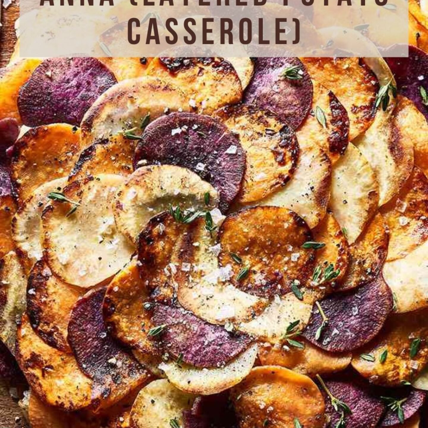 Sweet Potato Pommes Anna (Layered Potato Casserole)