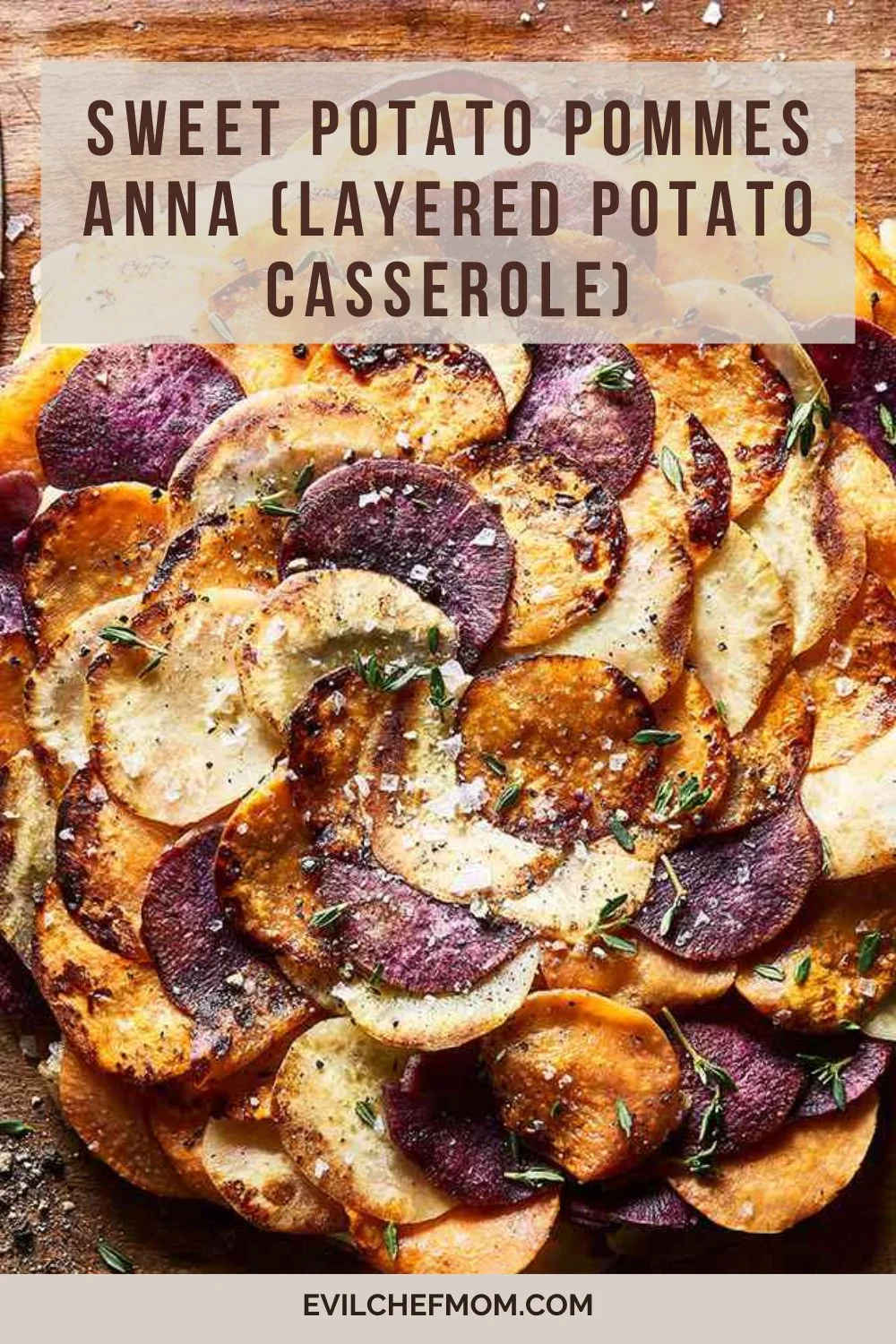 Sweet Potato Pommes Anna (Layered Potato Casserole)