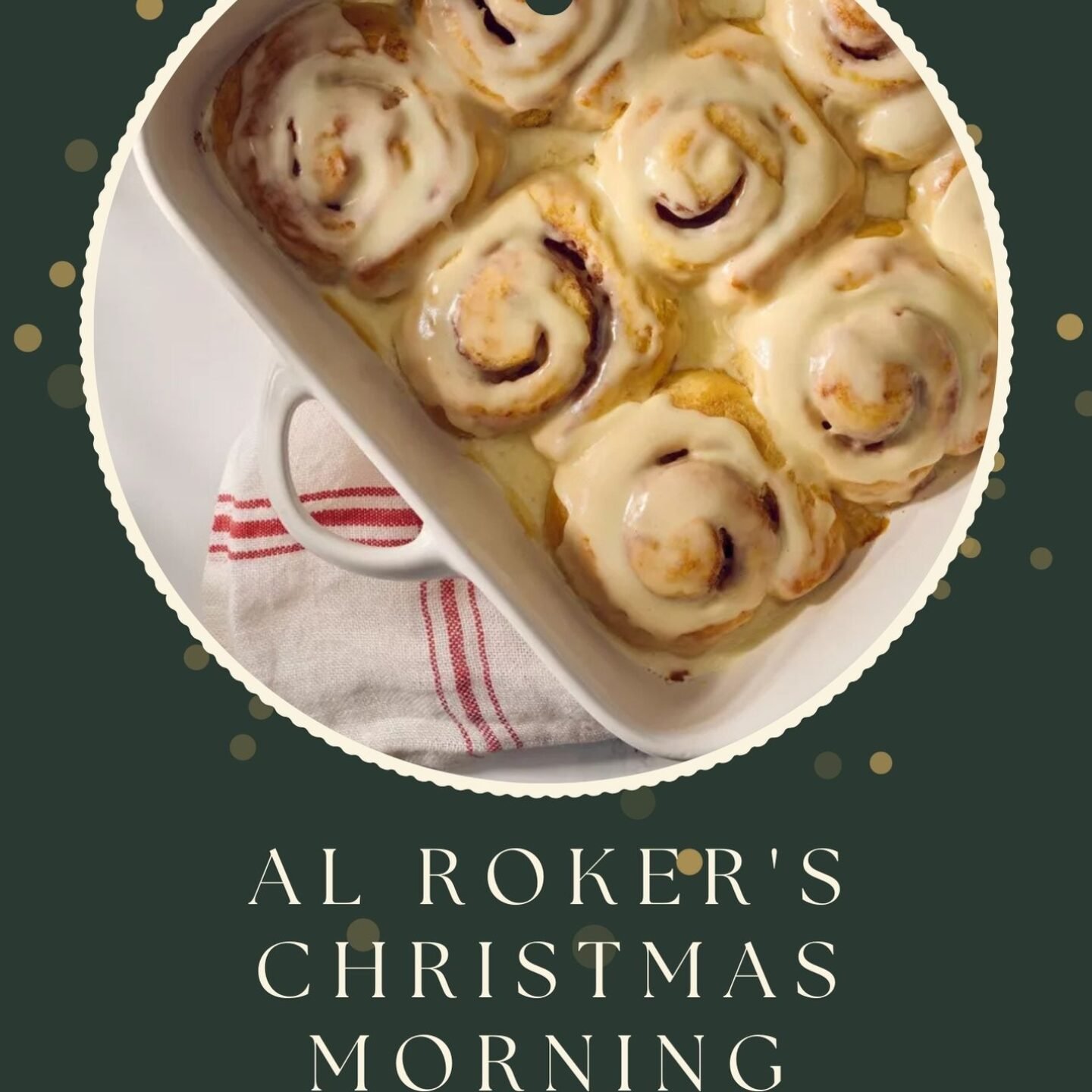 Al Roker’s Christmas Morning Cinnamon Rolls