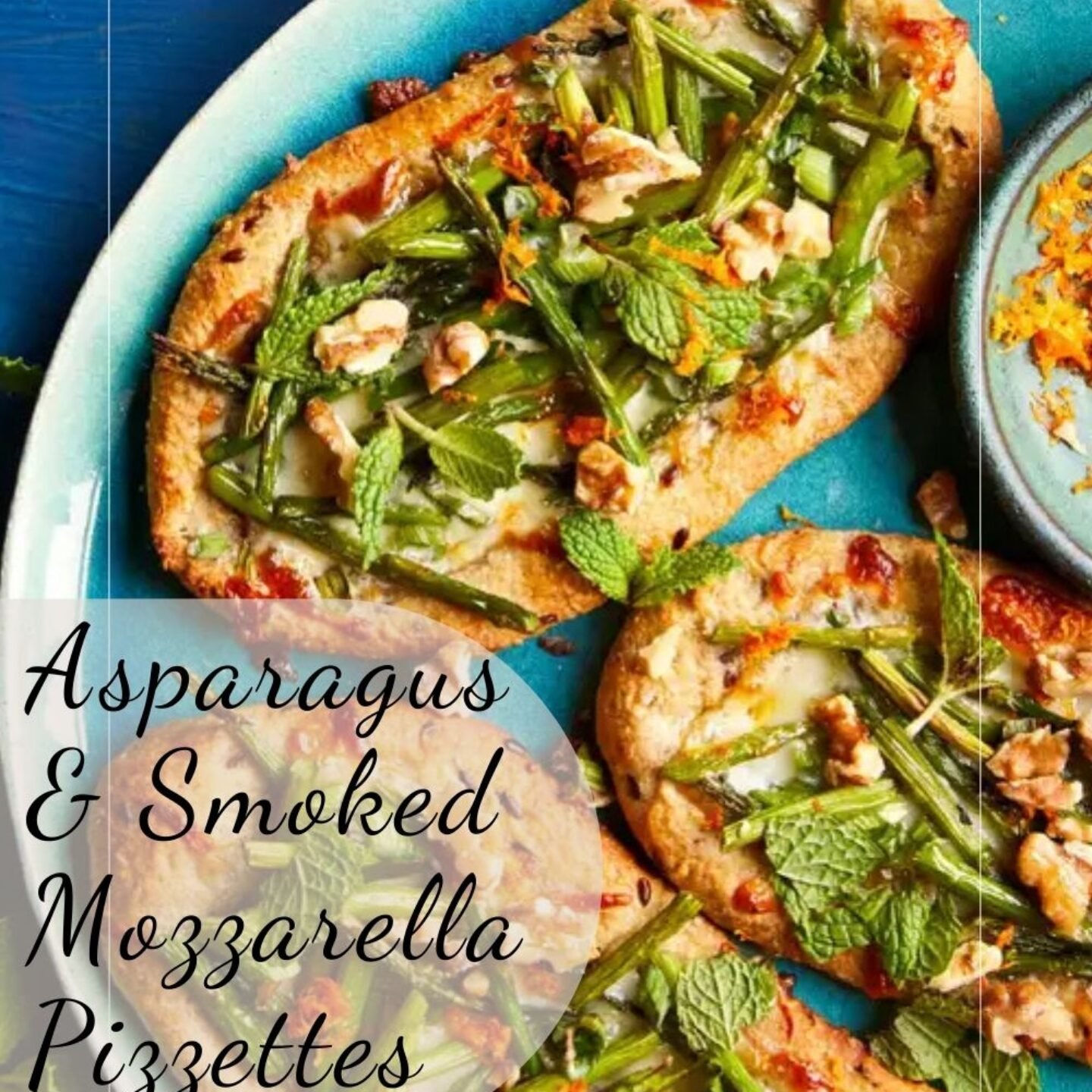 Asparagus & Smoked Mozzarella Pizzettes