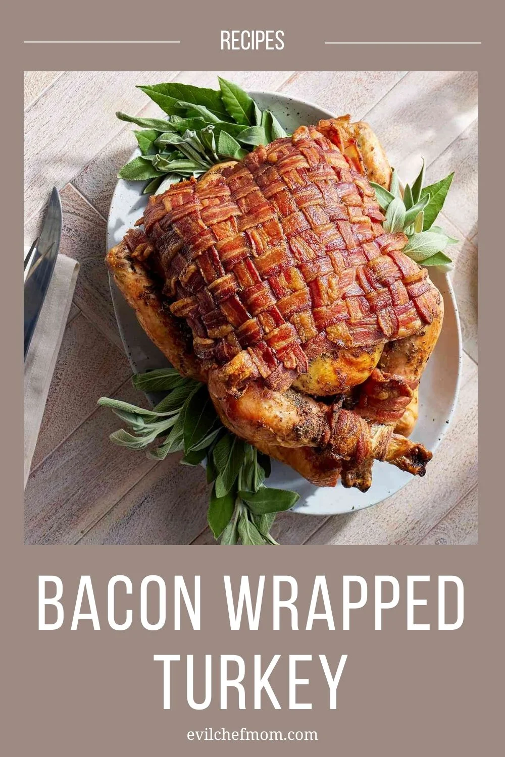 Bacon Wrapped Turkey