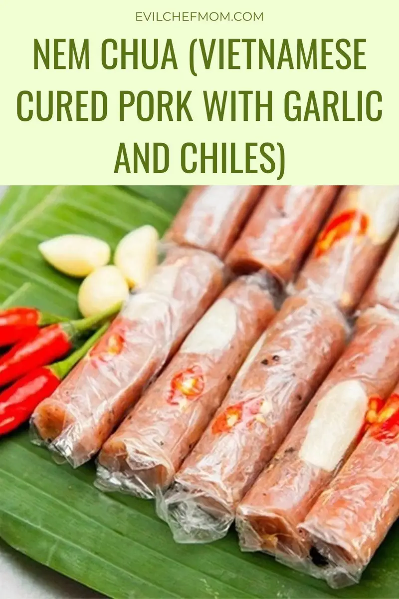 Nem Chua (Vietnamese Cured Pork With Garlic and Chiles)